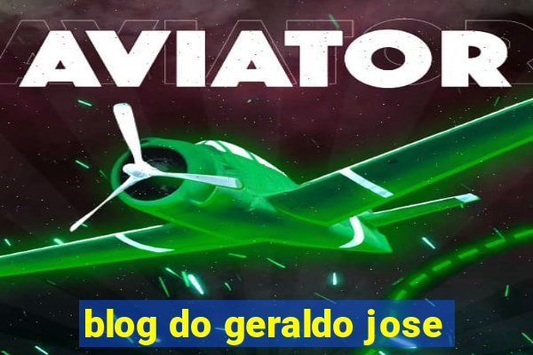 blog do geraldo jose