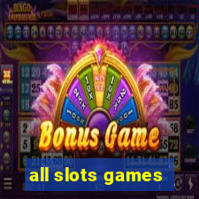 all slots games