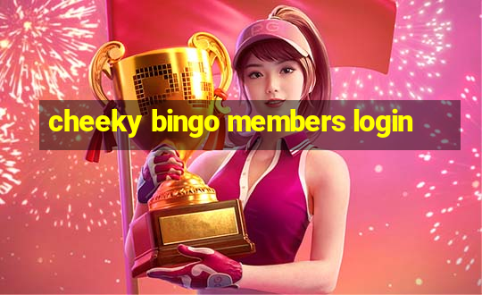 cheeky bingo members login