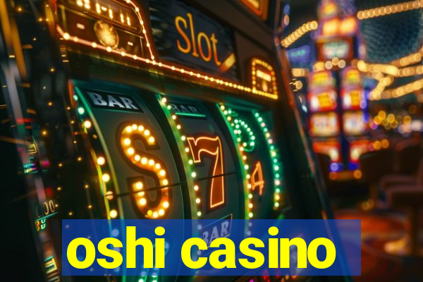 oshi casino