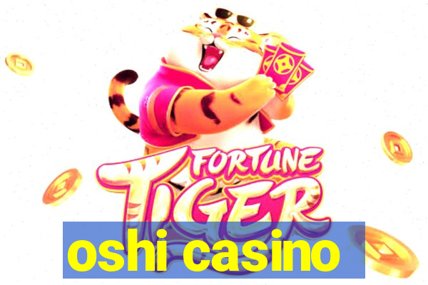 oshi casino