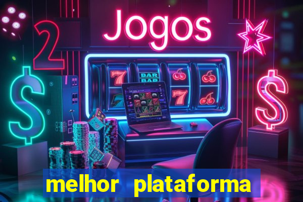 melhor plataforma de jogo do tigrinho