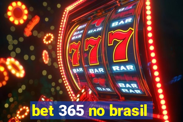 bet 365 no brasil