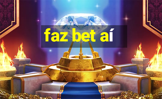 faz bet aí