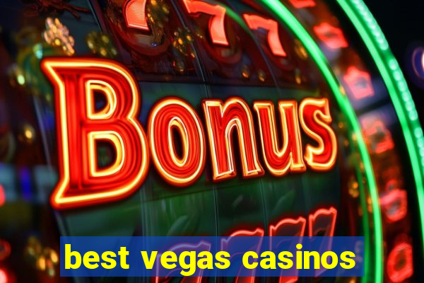 best vegas casinos