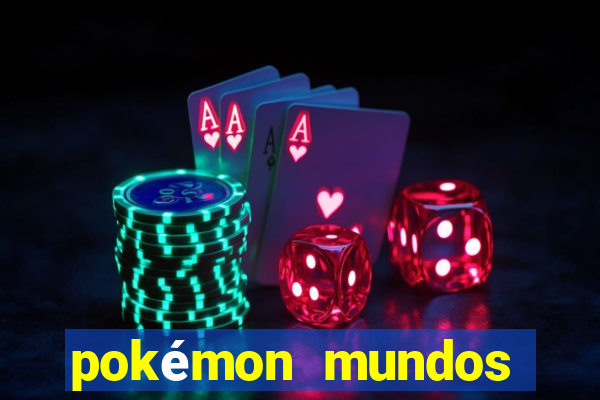 pokémon mundos elementais download