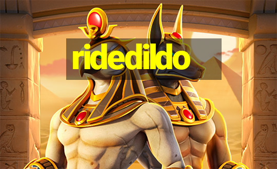 ridedildo