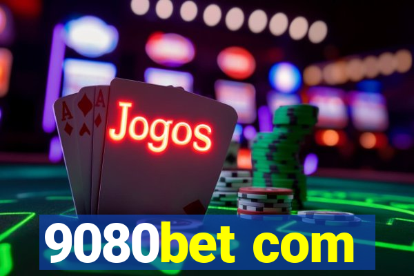 9080bet com