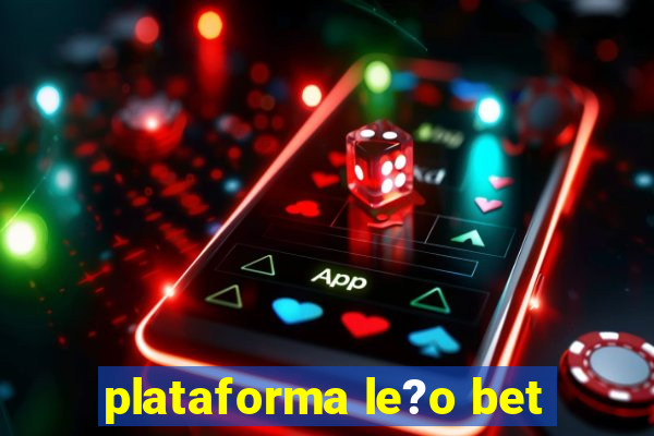 plataforma le?o bet