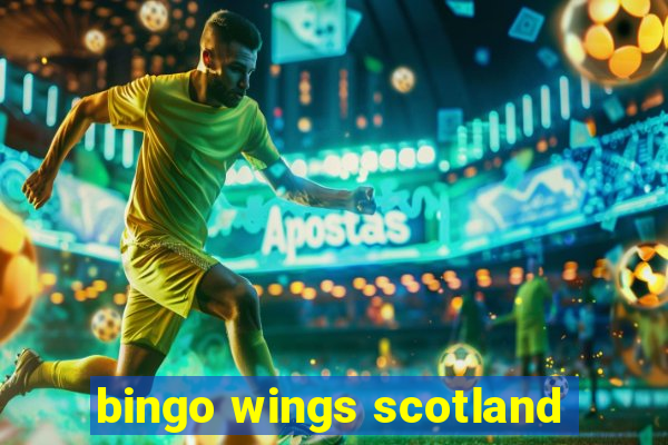 bingo wings scotland