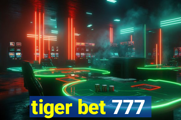 tiger bet 777