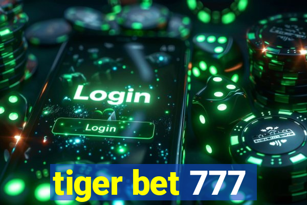 tiger bet 777