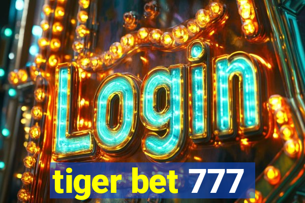 tiger bet 777