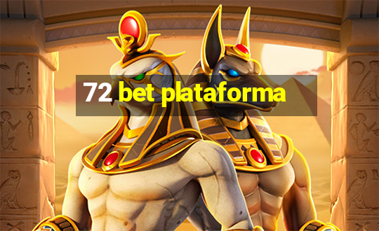 72 bet plataforma