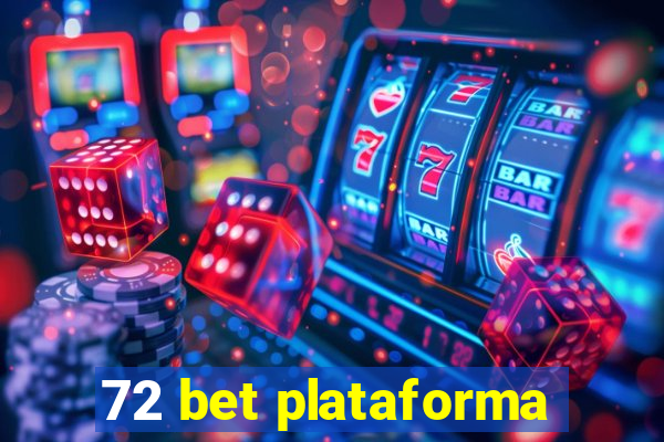 72 bet plataforma