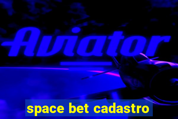 space bet cadastro