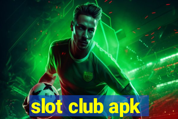 slot club apk