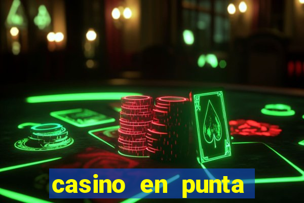 casino en punta del este