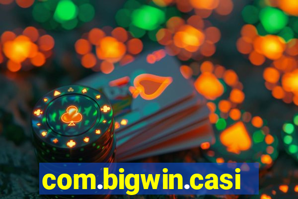 com.bigwin.casino