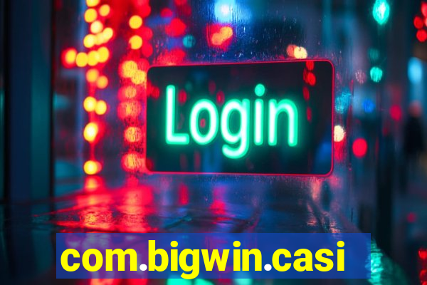 com.bigwin.casino