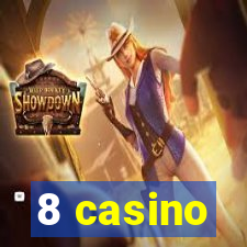 8 casino