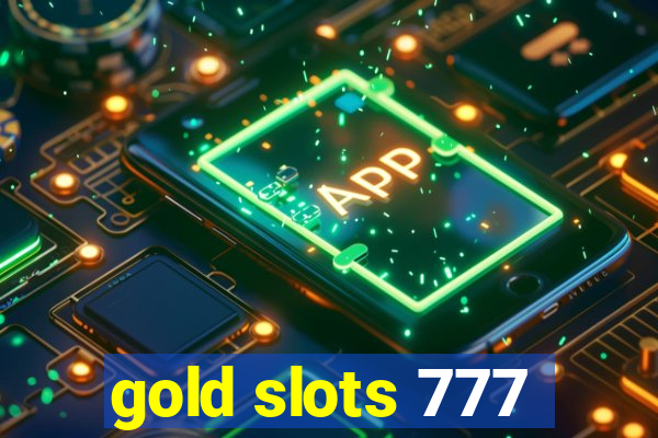 gold slots 777