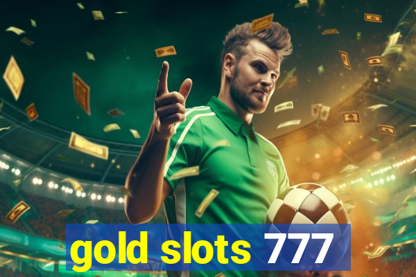 gold slots 777