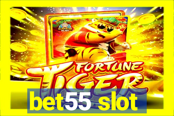 bet55 slot