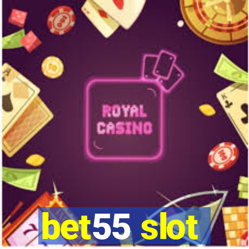 bet55 slot