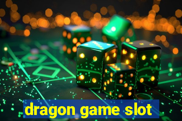 dragon game slot