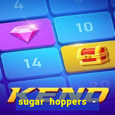 sugar hoppers - coin 777 start