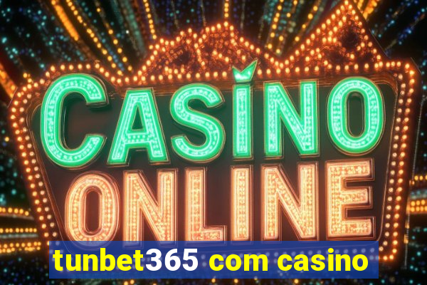 tunbet365 com casino