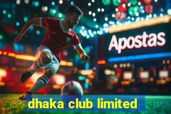 dhaka club limited