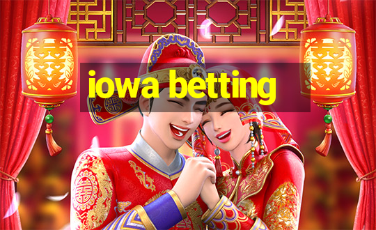 iowa betting