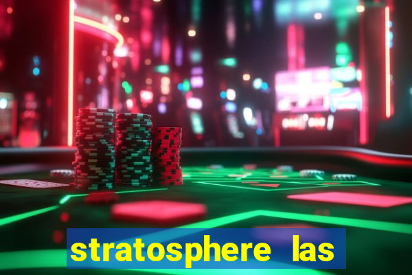 stratosphere las vegas hotel & casino