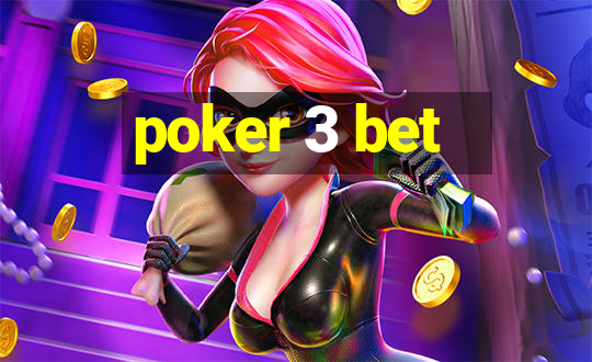 poker 3 bet