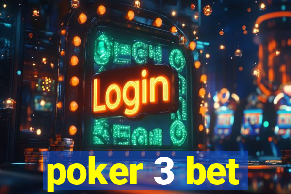 poker 3 bet