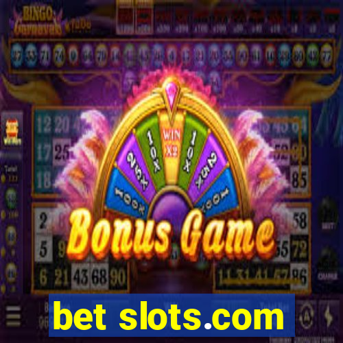 bet slots.com