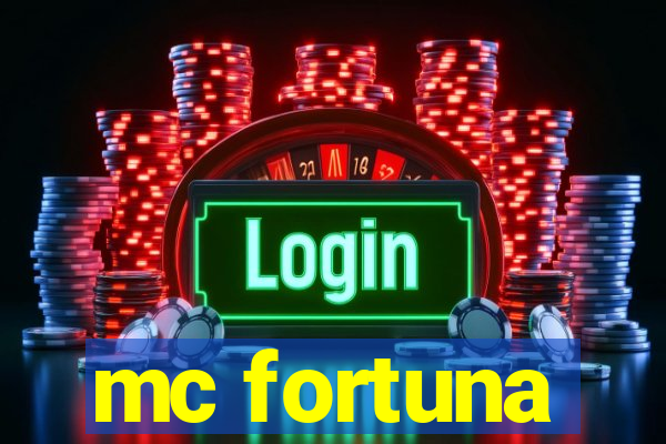 mc fortuna