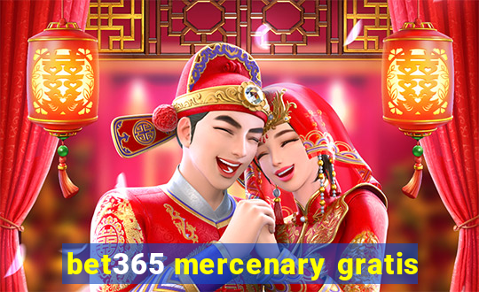 bet365 mercenary gratis