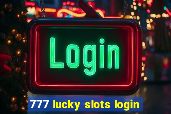 777 lucky slots login