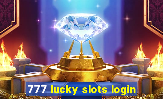 777 lucky slots login