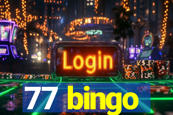 77 bingo