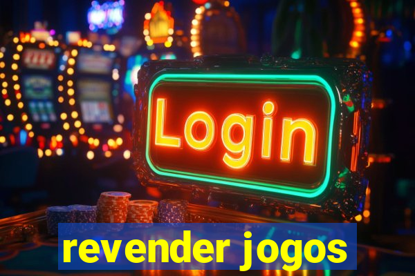 revender jogos