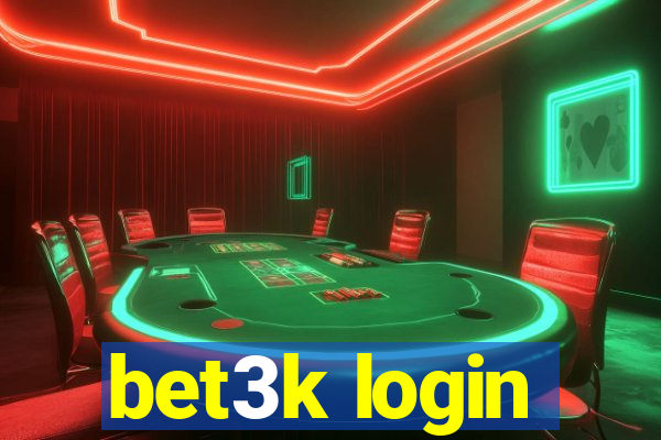 bet3k login