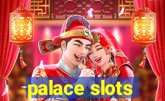 palace slots