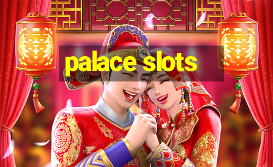 palace slots