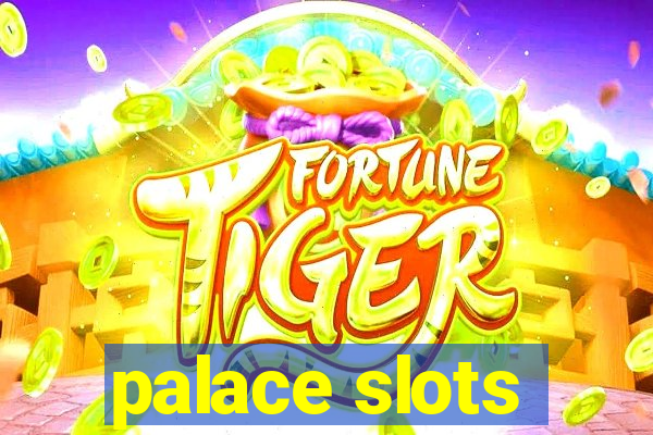 palace slots