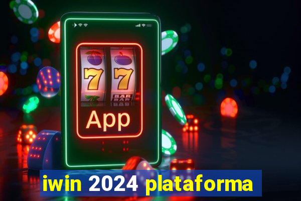 iwin 2024 plataforma