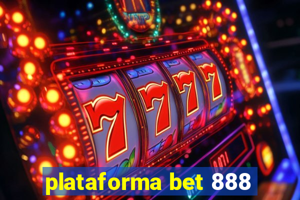 plataforma bet 888